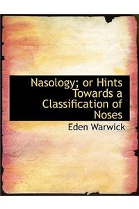 Nasology; Or Hints Towards a Classification of Noses