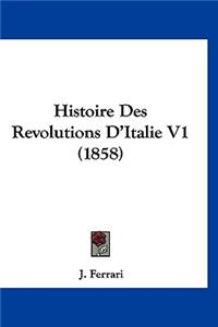 Histoire Des Revolutions D'Italie V1 (1858)