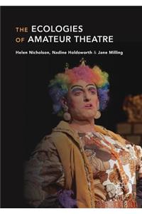 Ecologies of Amateur Theatre