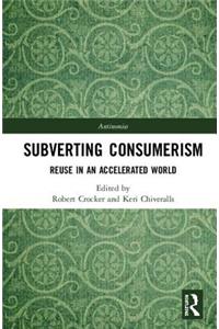 Subverting Consumerism