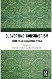 Subverting Consumerism