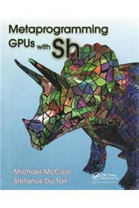 Metaprogramming Gpus with Sh