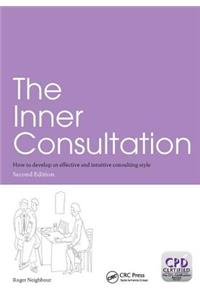 The Inner Consultation: How to Develop an Effective and Intuitive Consulting Style, Second Edition