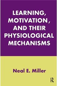 Learning, Motivation, and Their Physiological Mechanisms