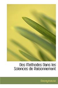 Des Methodes Dans Les Sciences de Raisonnement