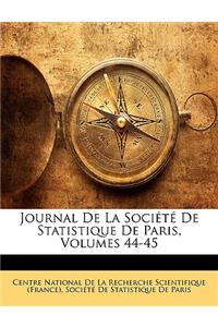 Journal de La Societe de Statistique de Paris, Volumes 44-45