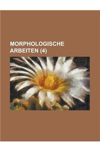 Morphologische Arbeiten (4 )