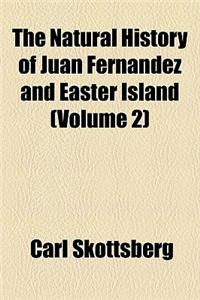 The Natural History of Juan Fernandez and Easter Island (Volume 2)