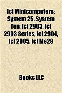 ICL Minicomputers: System 25, System Ten, ICL 2903, ICL 2903 Series, ICL 2904, ICL 2905, ICL Me29