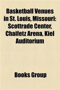 Basketball Venues in St. Louis, Missouri