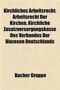 Kirchliches Arbeitsrecht: Arbeitsrecht Der Kirchen, Kirchliche Zusatzversorgungskasse Des Verbandes Der Diozesen Deutschlands