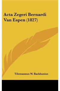 ACTA Zegeri Bernardi Van Espen (1827)