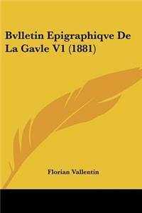 Bvlletin Epigraphiqve De La Gavle V1 (1881)