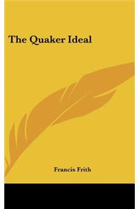 The Quaker Ideal