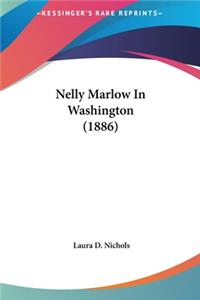 Nelly Marlow in Washington (1886)