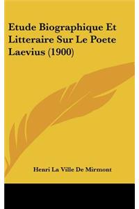 Etude Biographique Et Litteraire Sur Le Poete Laevius (1900)