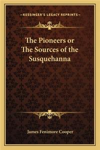Pioneers or The Sources of the Susquehanna