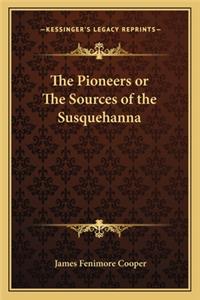 Pioneers or The Sources of the Susquehanna