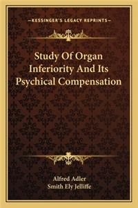 Study of Organ Inferiority and Its Psychical Compensation