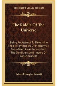 The Riddle of the Universe