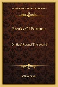 Freaks Of Fortune