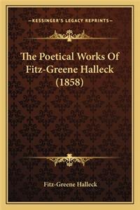 The Poetical Works of Fitz-Greene Halleck (1858) the Poetical Works of Fitz-Greene Halleck (1858)