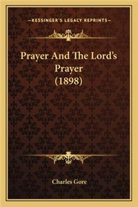 Prayer and the Lord's Prayer (1898)