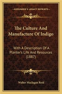 Culture and Manufacture of Indigo