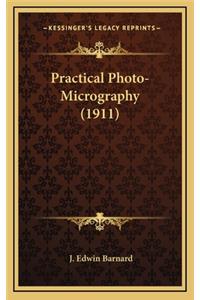 Practical Photo-Micrography (1911)