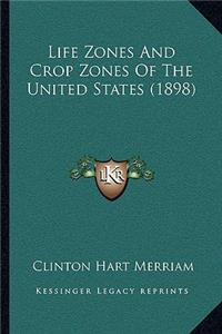 Life Zones And Crop Zones Of The United States (1898)