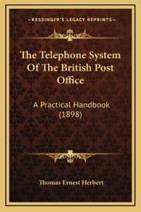 The Telephone System of the British Post Office