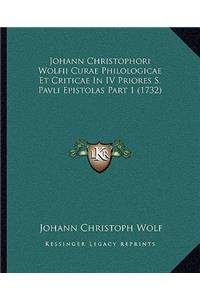 Johann Christophori Wolfii Curae Philologicae Et Criticae In IV Priores S. Pavli Epistolas Part 1 (1732)
