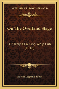 On The Overland Stage