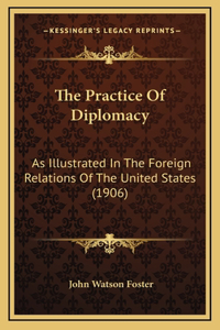 The Practice Of Diplomacy