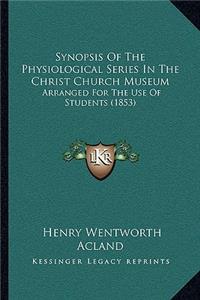 Synopsis Of The Physiological Series In The Christ Church Museum