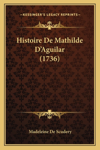 Histoire De Mathilde D'Aguilar (1736)