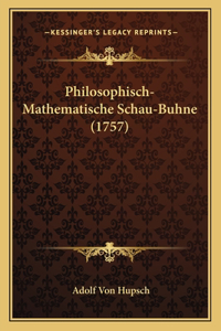 Philosophisch-Mathematische Schau-Buhne (1757)