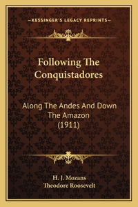 Following The Conquistadores