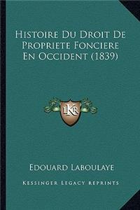Histoire Du Droit De Propriete Fonciere En Occident (1839)