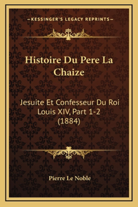 Histoire Du Pere La Chaize