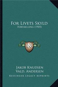 For Livets Skyld