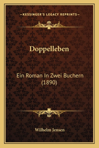 Doppelleben: Ein Roman In Zwei Buchern (1890)