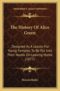 History Of Alice Green