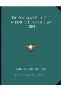 De Sorano Ephesio Medico Etymologo (1884)