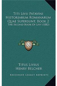 Titi LIVII Patavini Historiarum Romanarum Quae Supersunt, Book 2