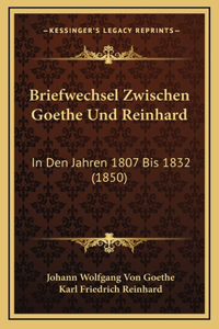 Briefwechsel Zwischen Goethe Und Reinhard