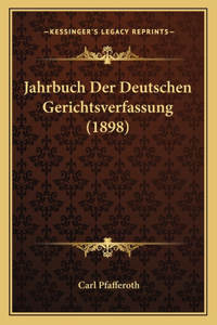 Jahrbuch Der Deutschen Gerichtsverfassung (1898)