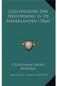 Geschiedenis Der Hervorming In De Nederlanden (1866)