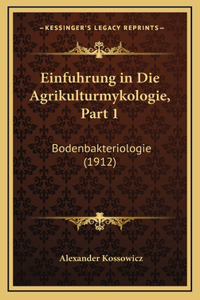 Einfuhrung in Die Agrikulturmykologie, Part 1