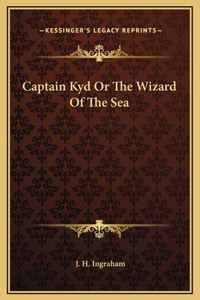 Captain Kyd Or The Wizard Of The Sea